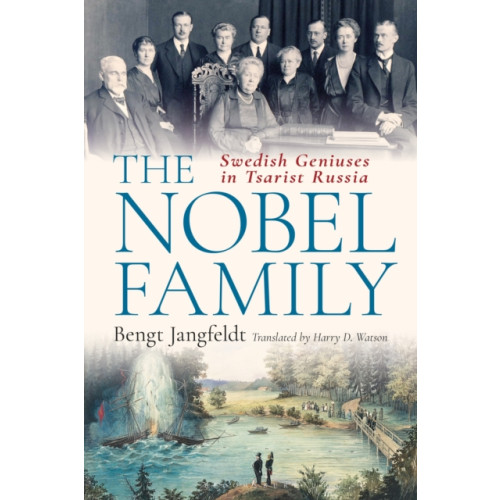 Bloomsbury Publishing PLC The Nobel Family (inbunden, eng)