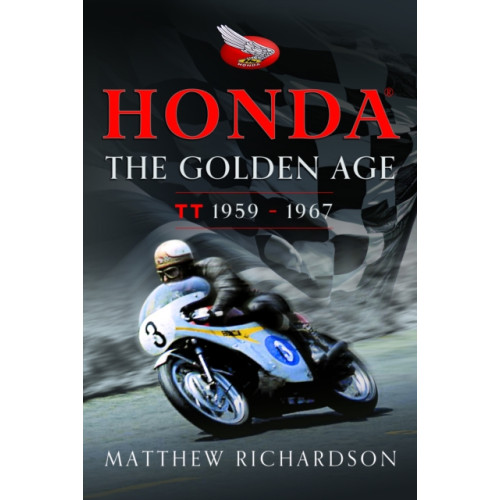 Pen & Sword Books Ltd Honda: The Golden Age (inbunden, eng)