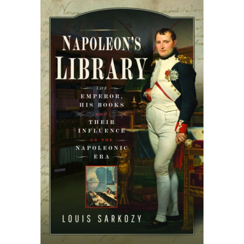 Pen & Sword Books Ltd Napoleon's Library (inbunden, eng)