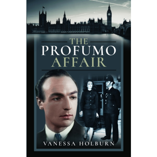 Pen & Sword Books Ltd The Profumo Affair (inbunden, eng)