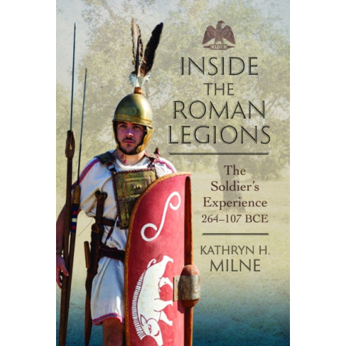 Pen & Sword Books Ltd Inside the Roman Legions (inbunden, eng)