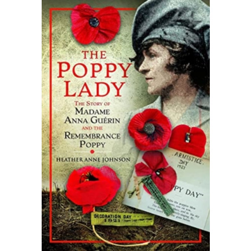 Pen & Sword Books Ltd The Poppy Lady (inbunden, eng)