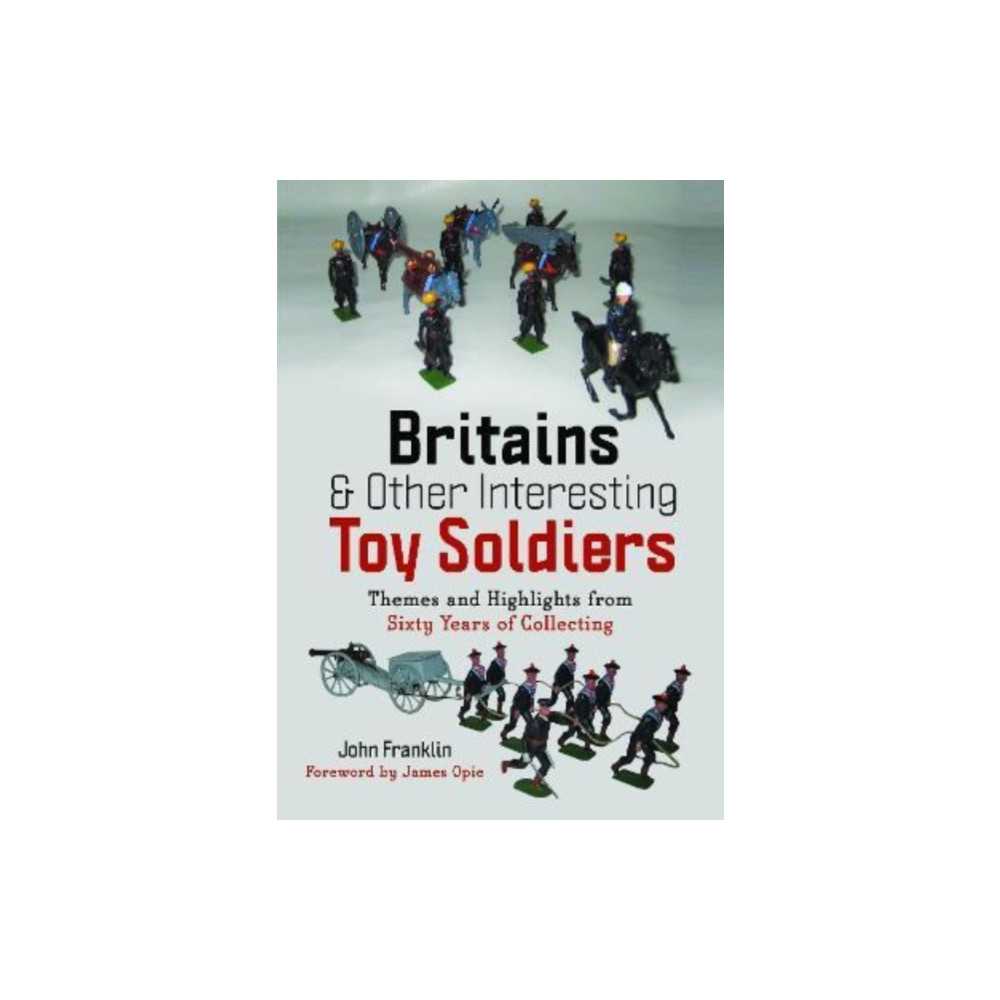 Produktbild för Britains and Other Interesting Toy Soldiers (inbunden, eng)