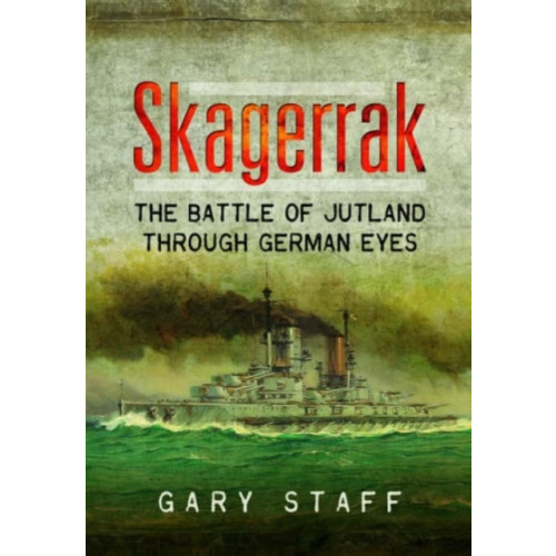Pen & Sword Books Ltd Skagerrak (häftad, eng)