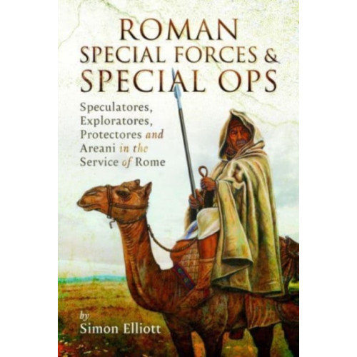 Pen & Sword Books Ltd Roman Special Forces and Special Ops (inbunden, eng)