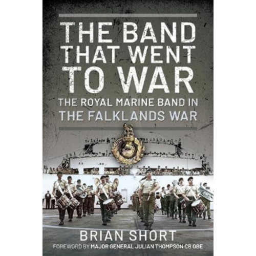 Pen & Sword Books Ltd The Band That Went to War (inbunden, eng)