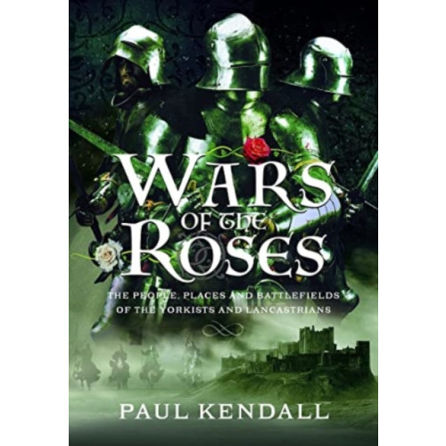 Pen & Sword Books Ltd Wars of the Roses (inbunden, eng)