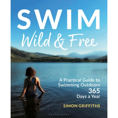 Bloomsbury Publishing PLC Swim Wild and Free (häftad, eng)