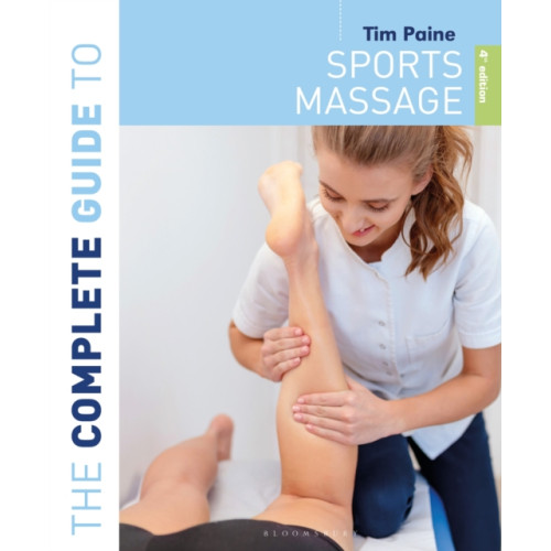 Bloomsbury Publishing PLC The Complete Guide to Sports Massage 4th edition (häftad, eng)