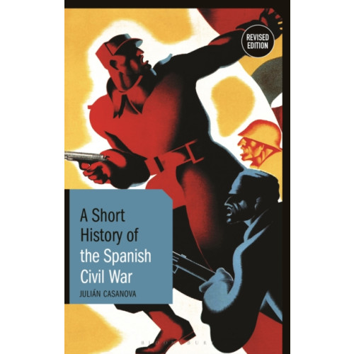 Bloomsbury Publishing PLC A Short History of the Spanish Civil War (häftad, eng)