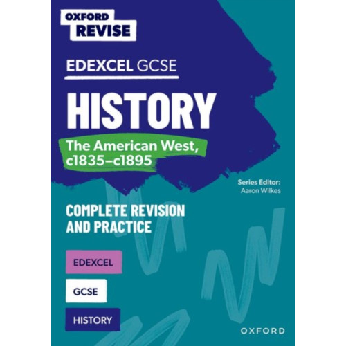 Oxford University Press Oxford Revise: Edexcel GCSE History: The American West, c1835-c1895 Complete Revision and Practice (häftad, eng)