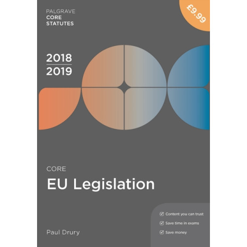 Bloomsbury Publishing PLC Core EU Legislation 2018-19 (häftad, eng)