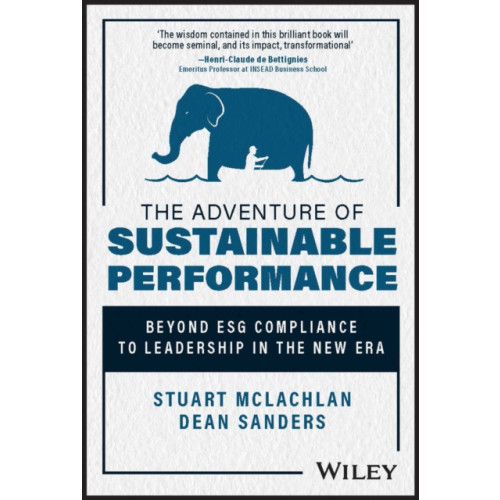 John Wiley & Sons Inc The Adventure of Sustainable Performance (inbunden, eng)