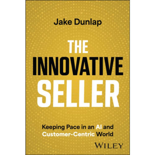 John Wiley & Sons Inc The Innovative Seller (inbunden, eng)