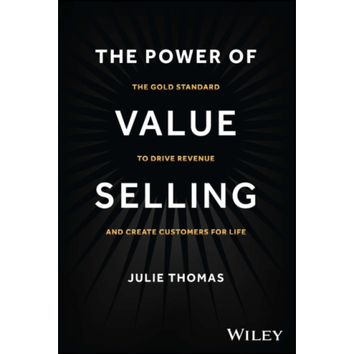 John Wiley & Sons Inc The Power of Value Selling (inbunden, eng)