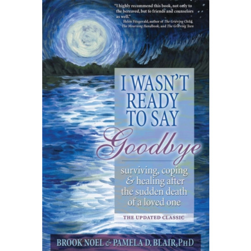 Sourcebooks, Inc I Wasn't Ready to Say Goodbye (häftad, eng)