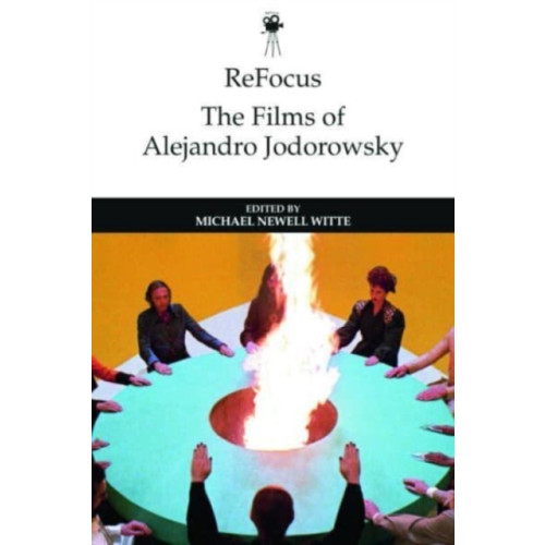 Edinburgh university press Refocus: the Films of Alejandro Jodorowsky (inbunden, eng)