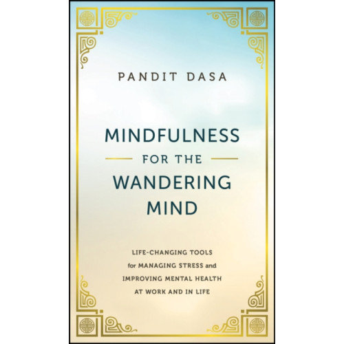 John Wiley & Sons Inc Mindfulness For the Wandering Mind (inbunden, eng)