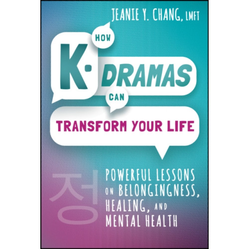 John Wiley & Sons Inc How K-Dramas Can Transform Your Life (inbunden, eng)