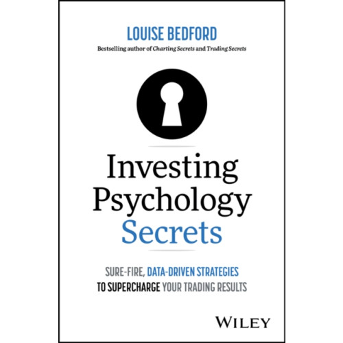 John Wiley & Sons Australia Ltd Investing Psychology Secrets: Sure-Fire, Data-Driven Strategies to Supercharge Your Trading Results (häftad, eng)