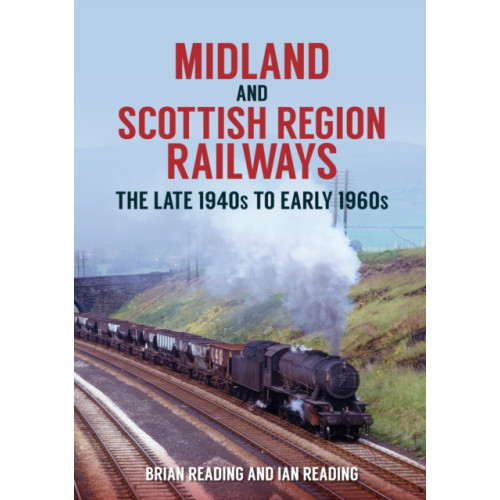 Amberley Publishing Midland and Scottish Region Railways (häftad, eng)
