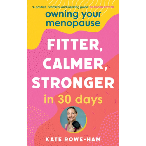 Hodder & Stoughton Owning Your Menopause: Fitter, Calmer, Stronger in 30 Days (häftad, eng)