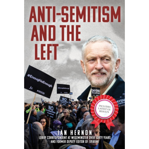 Amberley Publishing Anti-Semitism and the Left (inbunden, eng)