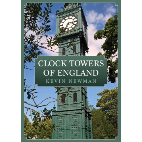 Amberley Publishing Clock Towers of England (häftad, eng)