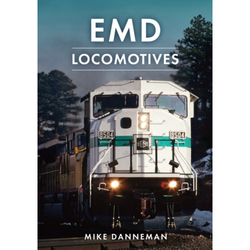 Amberley Publishing EMD Locomotives (häftad, eng)