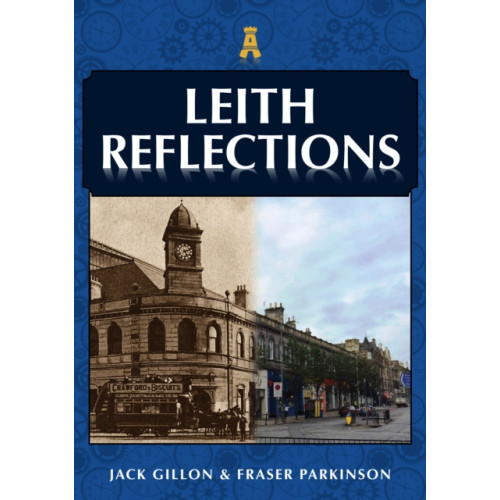 Amberley Publishing Leith Reflections (häftad, eng)