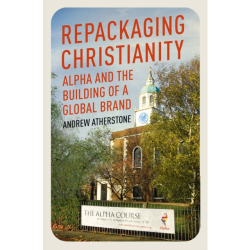 Hodder & Stoughton Repackaging Christianity (inbunden, eng)
