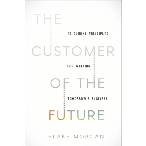 HarperCollins Focus The Customer of the Future (inbunden, eng)