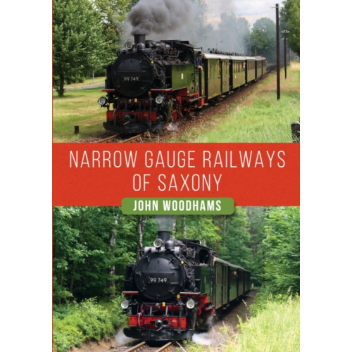 Amberley Publishing Narrow Gauge Railways of Saxony (häftad, eng)