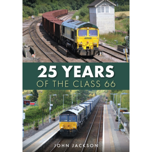 Amberley Publishing 25 Years of the Class 66 (häftad, eng)