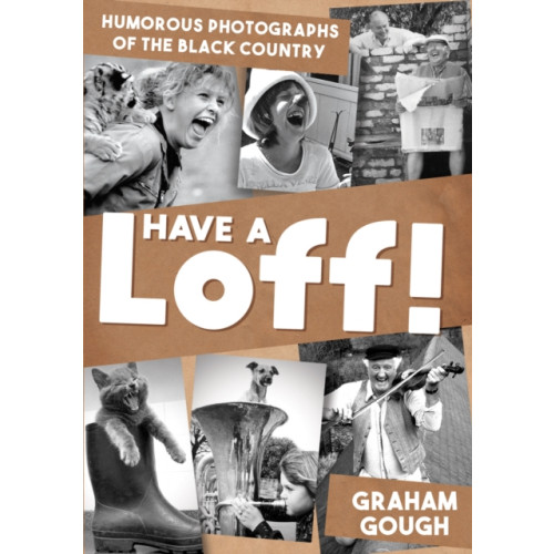 Amberley Publishing Have a Loff! (häftad, eng)
