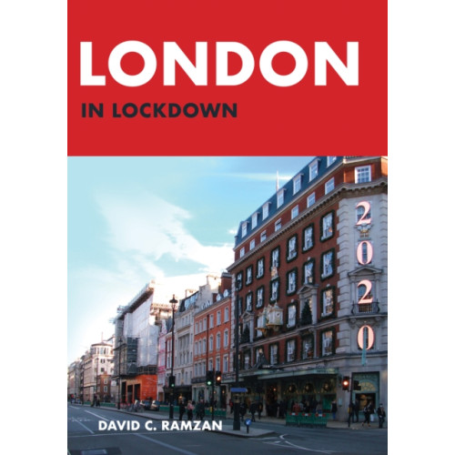 Amberley Publishing London in Lockdown (häftad, eng)
