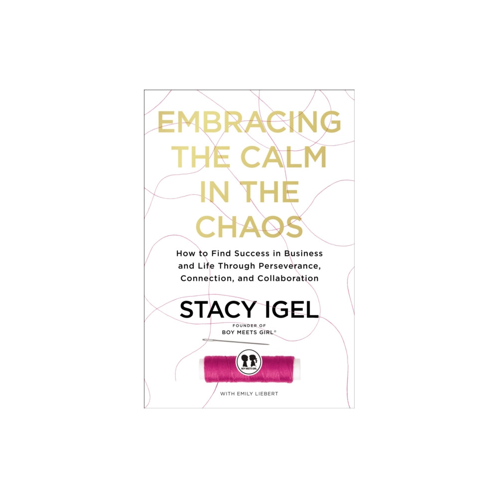 Produktbild för Embracing the Calm in the Chaos (inbunden, eng)