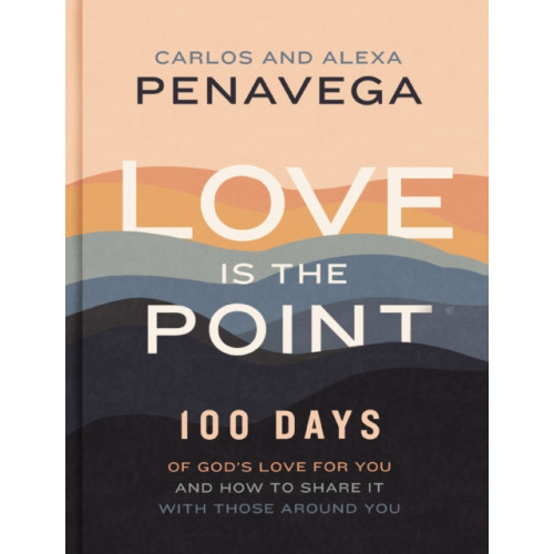 Thomas nelson publishers Love Is the Point (inbunden, eng)