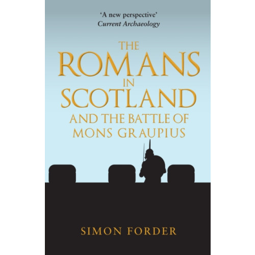 Amberley Publishing The Romans in Scotland and The Battle of Mons Graupius (häftad, eng)