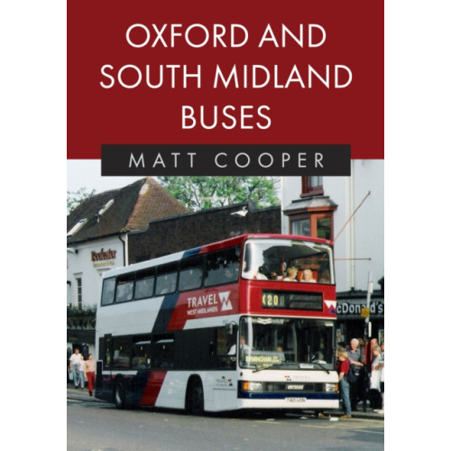 Amberley Publishing Oxford and South Midland Buses (häftad, eng)
