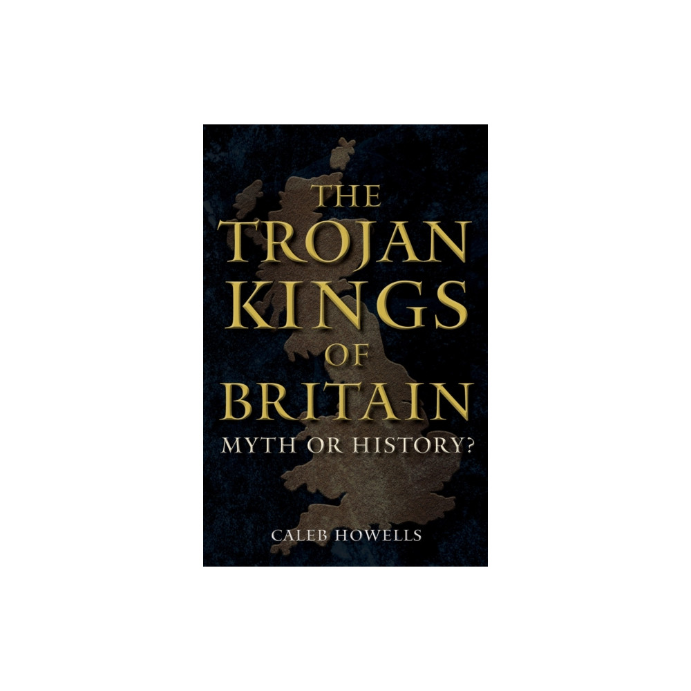 Produktbild för The Trojan Kings of Britain (inbunden, eng)