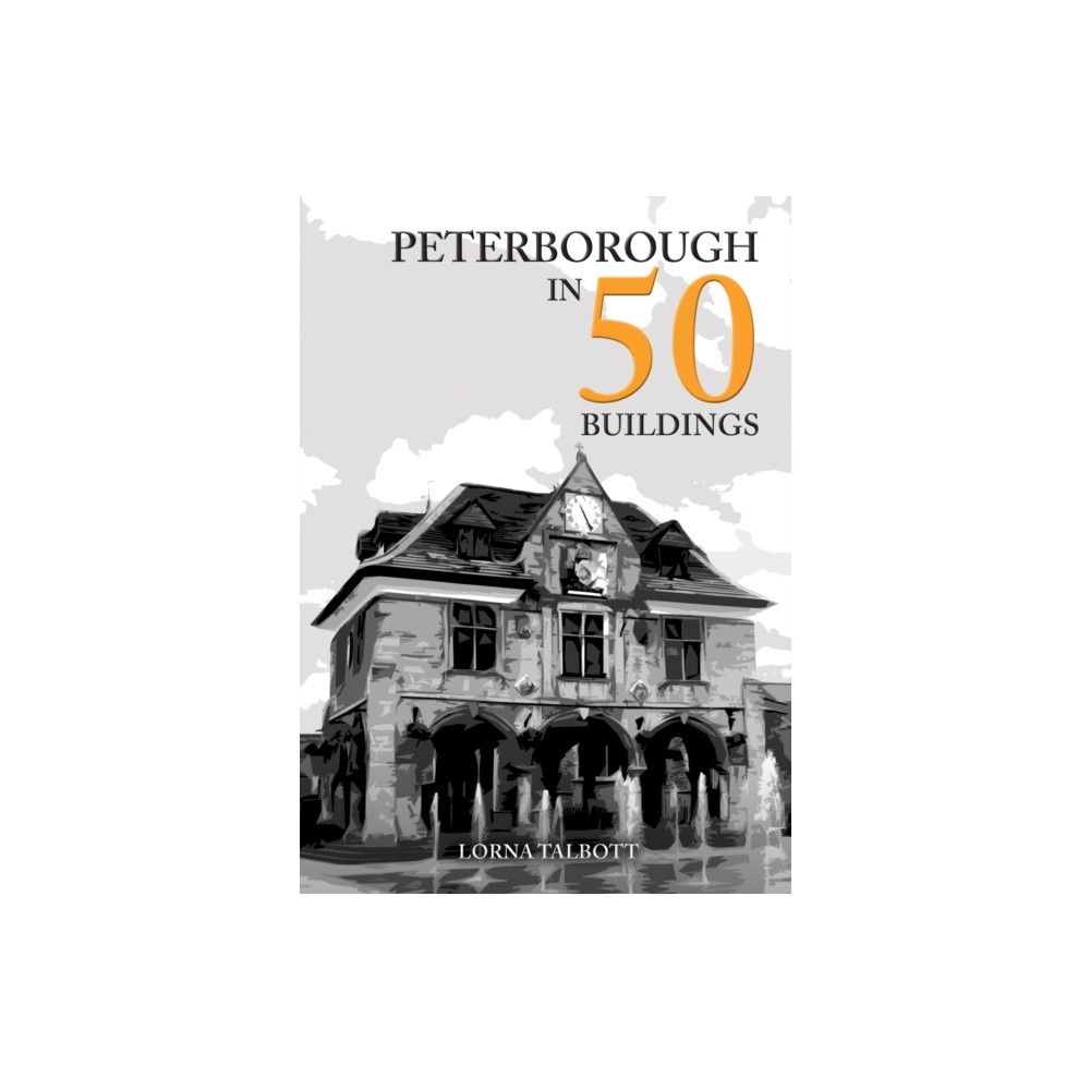 Produktbild för Peterborough in 50 Buildings (häftad, eng)