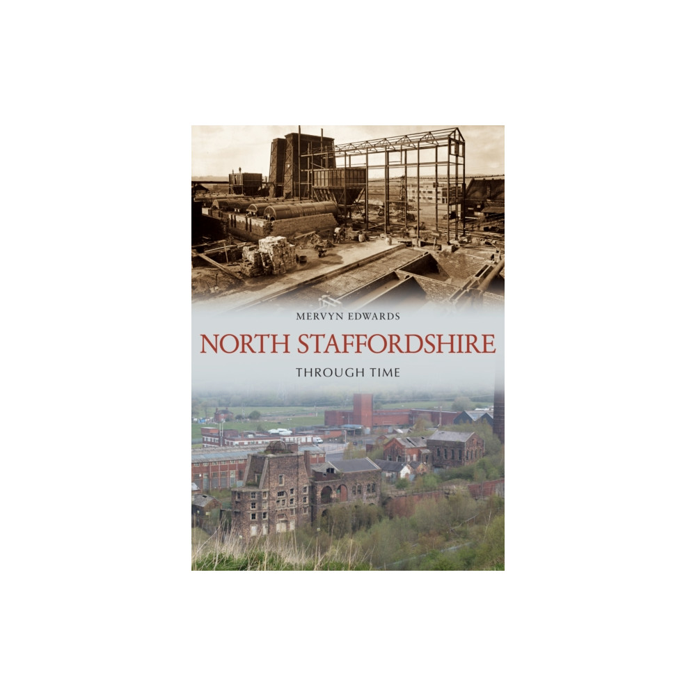 Produktbild för North Staffordshire Through Time (häftad, eng)