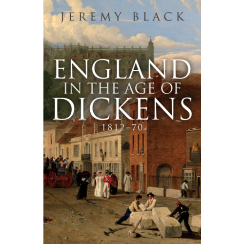 Amberley Publishing England in the Age of Dickens (häftad, eng)