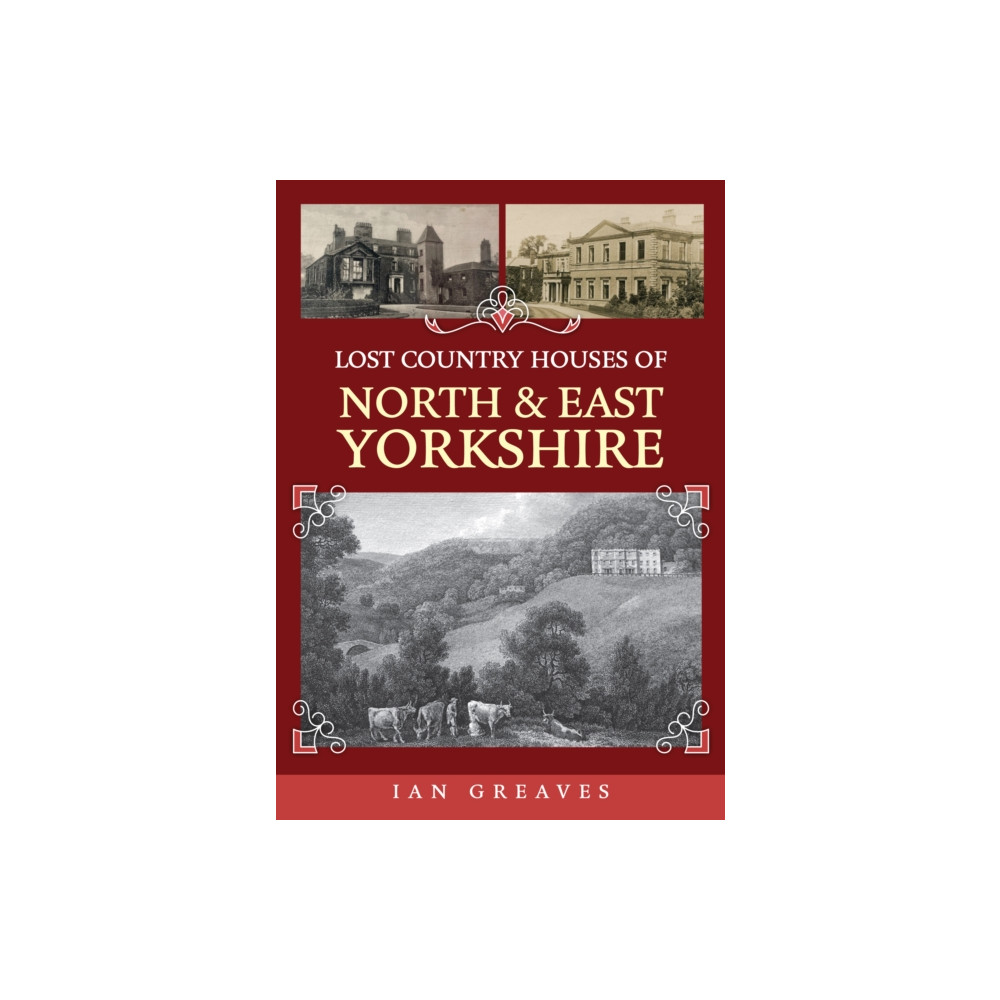 Produktbild för Lost Country Houses of North and East Yorkshire (häftad, eng)