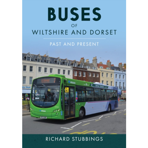 Amberley Publishing Buses of Wiltshire and Dorset (häftad, eng)