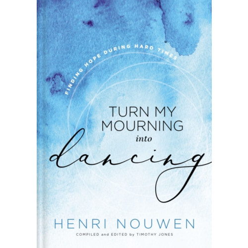 Thomas nelson publishers Turn My Mourning into Dancing (inbunden, eng)