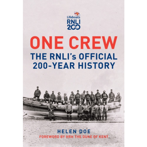 Amberley Publishing One Crew: The RNLI's Official 200-Year History (inbunden, eng)