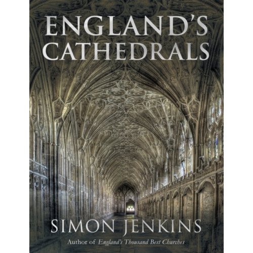 Little, Brown Book Group England's Cathedrals (inbunden, eng)