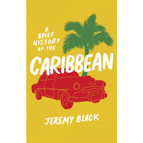 Little, Brown Book Group A Brief History of the Caribbean (häftad, eng)